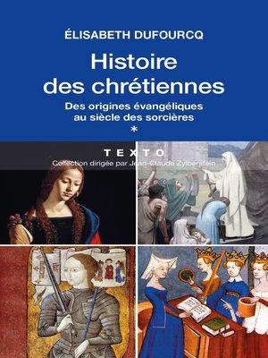 cover image of Histoire des chrétiennes. T.1--Des origines évangéliques au siècle des sorcières